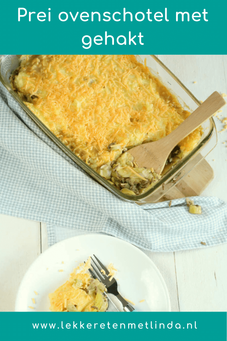 Comfort food ten top met deze prei ovenschotel met gehakt. Het is een lekker makkelijk recept voor doordeweeks, geschikt voor het hele gezin. Ik geef hier mijn eigen twist aan en geef je tips hoe je een vochtige ovenschotel voorkomt.