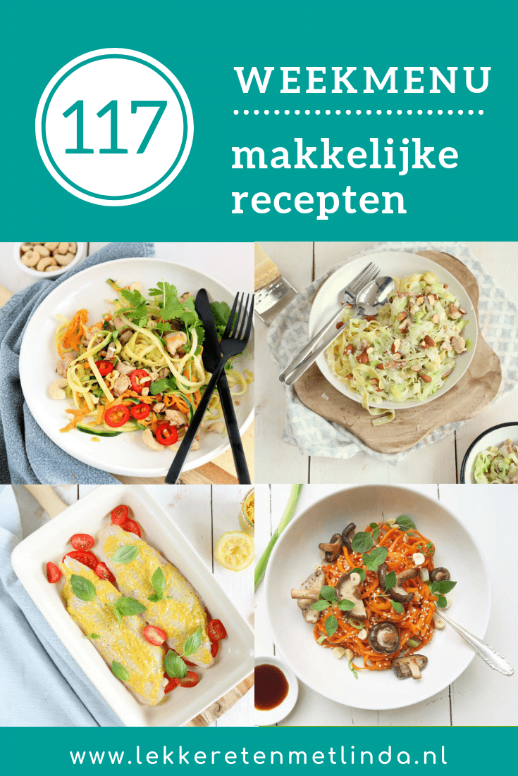 Weekmenu 117 met makkelijke recepten voor het hele gezin. Van tagliatelle met roomsaus, thaise kip, vis uit de oven tot biefstuk spiesjes.
