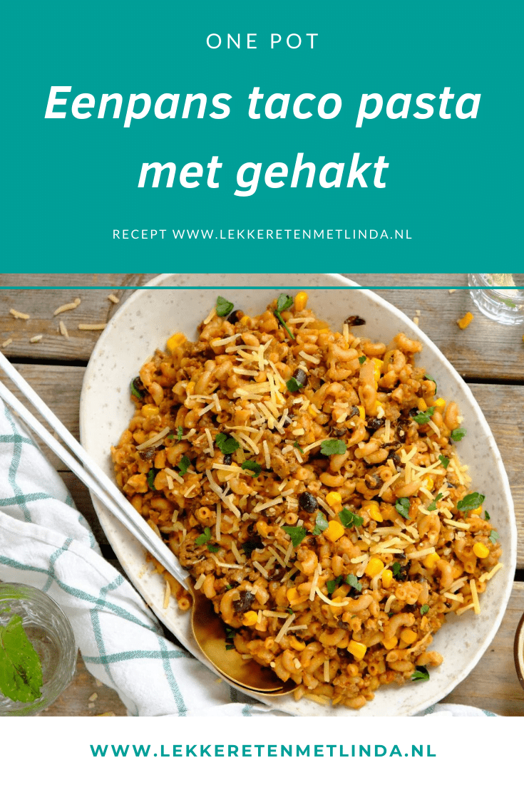 Eenpans taco pasta. Een eenpansgerecht met gehakt en tacosaus. One pot gerechten zijn makkelijk, gezond en ideaal voor doordeweeks