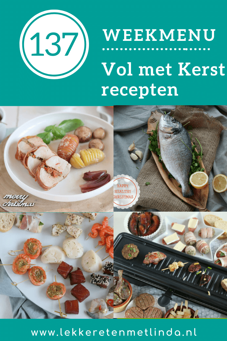 Weekmenu 137 vol met kerst recepten voor onbezorgde feestdagen. Van inspiratie voor hoofdgerechten met vlees, vis of vegetarisch. Daarbij geef ik je ook recepten om zelf vlees of vis te marineren voor gourmet.