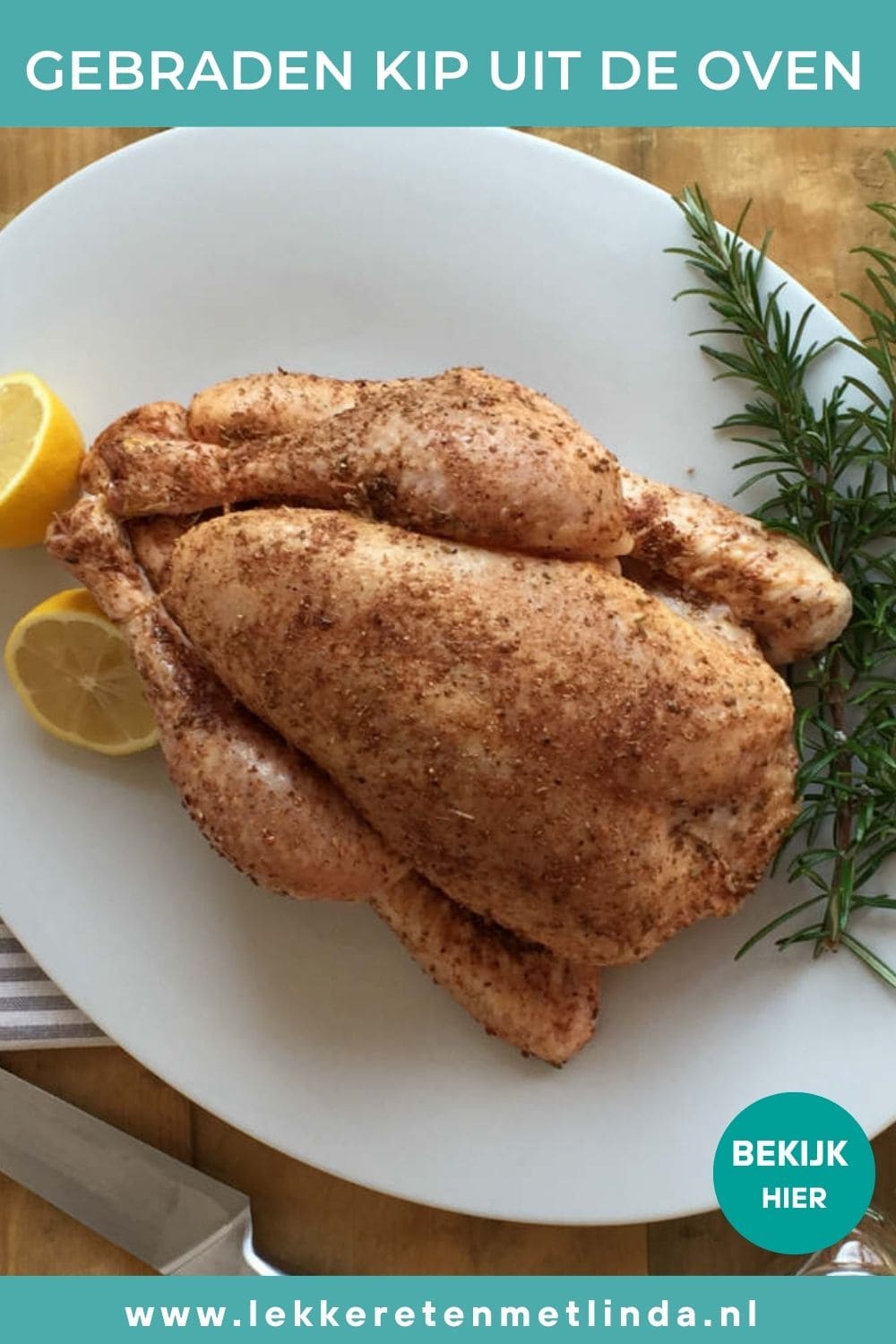 Gebraden kip van Jamie Oliver. Hele kip uit de oven.