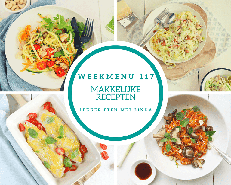 Weekmenu 117 met makkelijke recepten voor het hele gezin. Van tagliatelle met roomsaus, thaise kip, vis uit de oven tot biefstuk spiesjes.